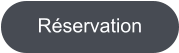 Réservation